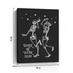 Outlet Kirklands Home Dance 'Til We’re Dead Canvas Art Print