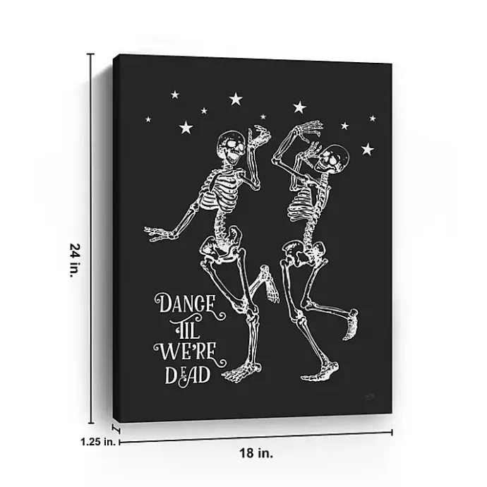 Outlet Kirklands Home Dance 'Til We’re Dead Canvas Art Print