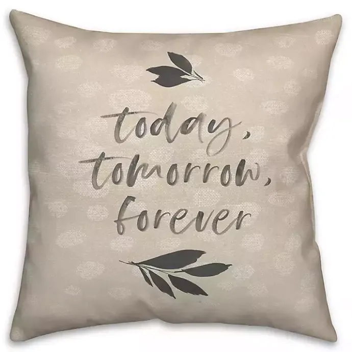 Online Kirklands Home Today, Tomorrow, Forever Indoor/Outdoor Pillow